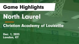 North Laurel  vs Christian Academy of Louisville Game Highlights - Dec. 1, 2023