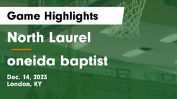 North Laurel  vs oneida baptist Game Highlights - Dec. 14, 2023