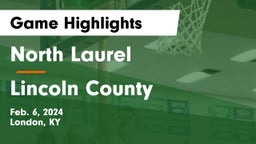 North Laurel  vs Lincoln County  Game Highlights - Feb. 6, 2024