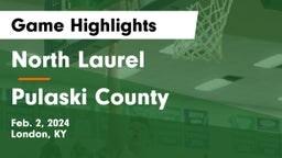 North Laurel  vs Pulaski County  Game Highlights - Feb. 2, 2024