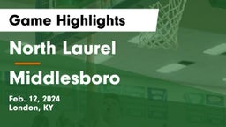 North Laurel  vs Middlesboro  Game Highlights - Feb. 12, 2024