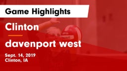Clinton  vs davenport west Game Highlights - Sept. 14, 2019