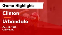 Clinton  vs Urbandale  Game Highlights - Oct. 19, 2019