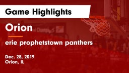 Orion  vs erie prophetstown panthers Game Highlights - Dec. 28, 2019