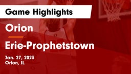 Orion  vs Erie-Prophetstown Game Highlights - Jan. 27, 2023