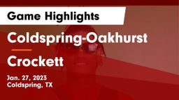 Coldspring-Oakhurst  vs Crockett  Game Highlights - Jan. 27, 2023