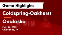 Coldspring-Oakhurst  vs Onalaska  Game Highlights - Feb. 14, 2023