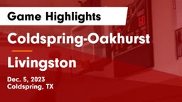 Coldspring-Oakhurst  vs Livingston  Game Highlights - Dec. 5, 2023