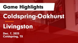 Coldspring-Oakhurst  vs Livingston  Game Highlights - Dec. 7, 2023