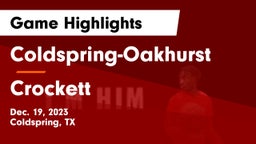 Coldspring-Oakhurst  vs Crockett  Game Highlights - Dec. 19, 2023