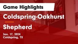 Coldspring-Oakhurst  vs Shepherd  Game Highlights - Jan. 17, 2024