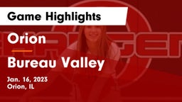 Orion  vs Bureau Valley  Game Highlights - Jan. 16, 2023