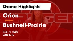 Orion  vs Bushnell-Prairie  Game Highlights - Feb. 4, 2023