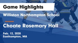 Williston Northampton School vs Choate Rosemary Hall  Game Highlights - Feb. 12, 2020