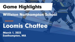 Williston Northampton School vs Loomis Chaffee Game Highlights - March 1, 2023