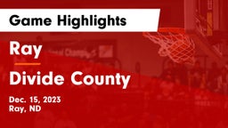 Ray  vs Divide County  Game Highlights - Dec. 15, 2023