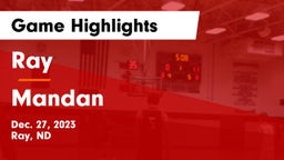 Ray  vs Mandan  Game Highlights - Dec. 27, 2023