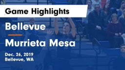 Bellevue  vs Murrieta Mesa  Game Highlights - Dec. 26, 2019