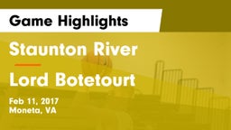 Staunton River  vs Lord Botetourt  Game Highlights - Feb 11, 2017