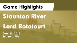 Staunton River  vs Lord Botetourt  Game Highlights - Jan. 26, 2018