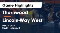 Thornwood  vs Lincoln-Way West Game Highlights - Dec. 5, 2017