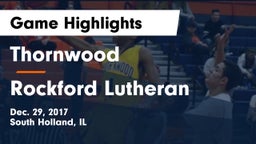 Thornwood  vs Rockford Lutheran Game Highlights - Dec. 29, 2017