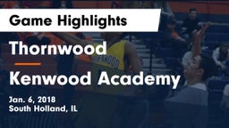 Thornwood  vs Kenwood Academy Game Highlights - Jan. 6, 2018