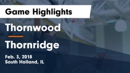Thornwood  vs Thornridge Game Highlights - Feb. 3, 2018