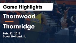 Thornwood  vs Thornridge Game Highlights - Feb. 22, 2018