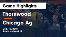 Thornwood  vs Chicago Ag  Game Highlights - Dec. 15, 2018