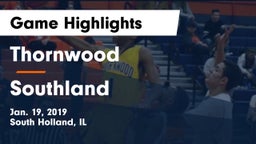 Thornwood  vs Southland Game Highlights - Jan. 19, 2019