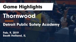 Thornwood  vs Detroit Public Safety Academy Game Highlights - Feb. 9, 2019