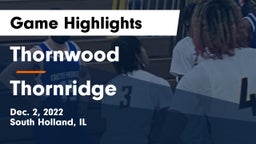Thornwood  vs Thornridge Game Highlights - Dec. 2, 2022