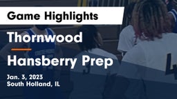Thornwood  vs Hansberry Prep Game Highlights - Jan. 3, 2023