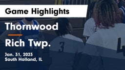 Thornwood  vs Rich Twp. Game Highlights - Jan. 31, 2023
