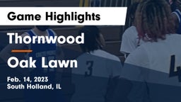 Thornwood  vs Oak Lawn Game Highlights - Feb. 14, 2023