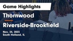 Thornwood  vs Riverside-Brookfield Game Highlights - Nov. 24, 2023