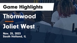Thornwood  vs Joliet West Game Highlights - Nov. 25, 2023