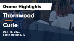 Thornwood  vs Curie Game Highlights - Dec. 16, 2023