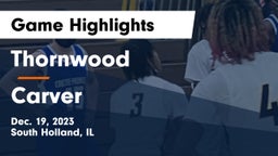 Thornwood  vs Carver Game Highlights - Dec. 19, 2023