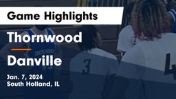 Thornwood  vs Danville Game Highlights - Jan. 7, 2024
