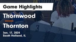 Thornwood  vs Thornton Game Highlights - Jan. 17, 2024
