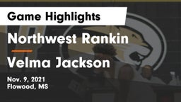 Northwest Rankin  vs Velma Jackson  Game Highlights - Nov. 9, 2021