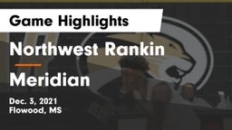 Northwest Rankin  vs Meridian  Game Highlights - Dec. 3, 2021