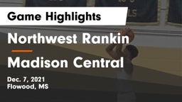 Northwest Rankin  vs Madison Central  Game Highlights - Dec. 7, 2021