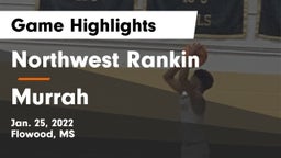 Northwest Rankin  vs Murrah Game Highlights - Jan. 25, 2022