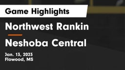 Northwest Rankin  vs Neshoba Central  Game Highlights - Jan. 13, 2023