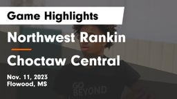 Northwest Rankin  vs Choctaw Central  Game Highlights - Nov. 11, 2023