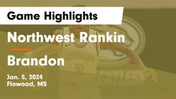 Northwest Rankin  vs Brandon  Game Highlights - Jan. 5, 2024