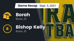 Recap: Borah  vs. Bishop Kelly  2021